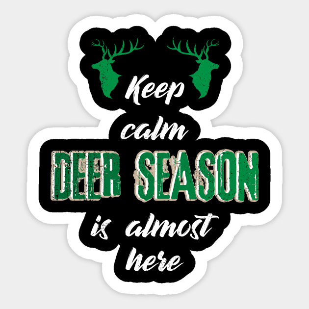 Deer Season Hunter Gift | Hunting Stag Funny Quote Sticker by DesignatedDesigner